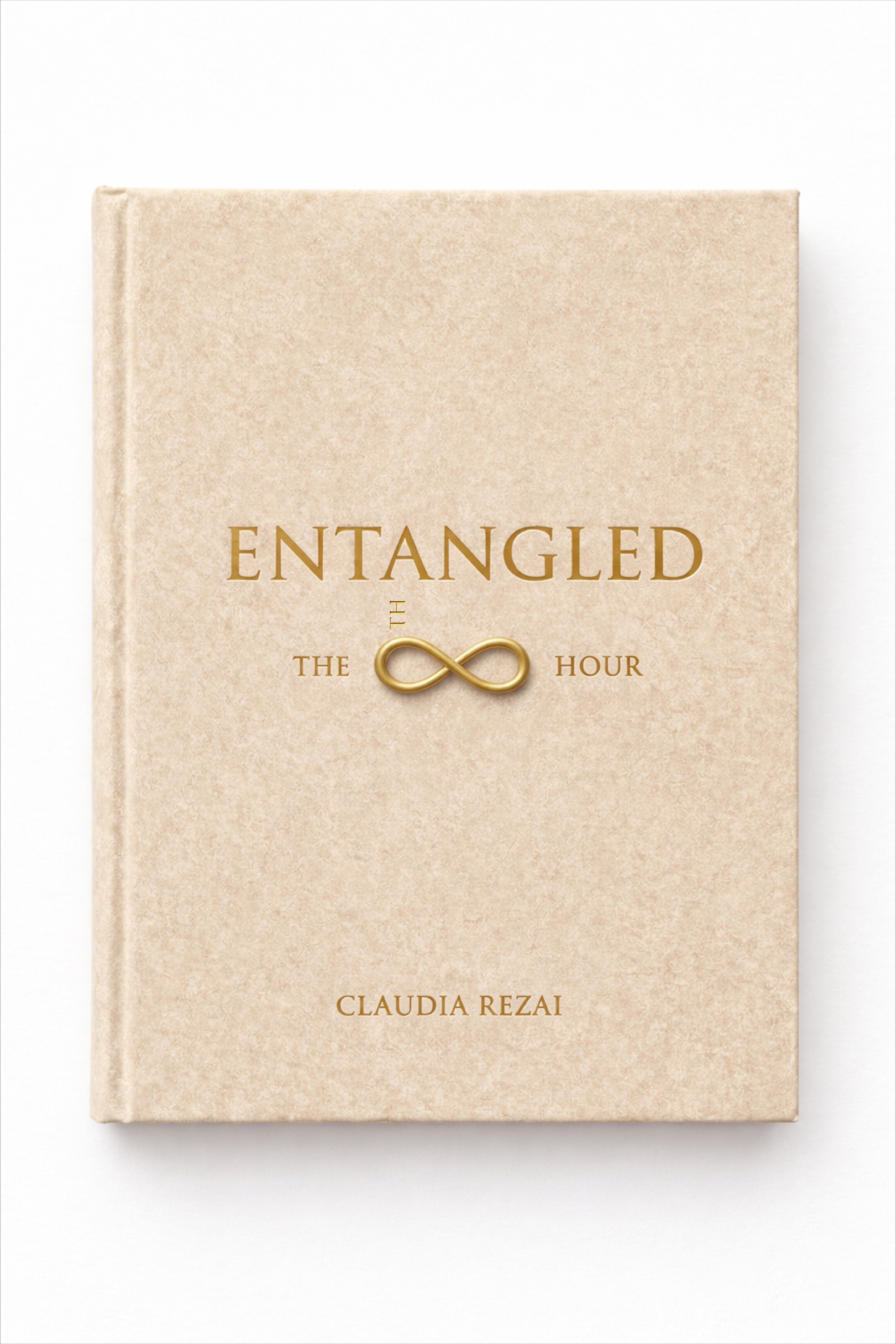 Entangled: The ∞ Hour by Claudia Rezai